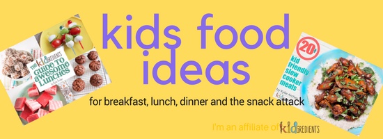 Kids Food Ideas